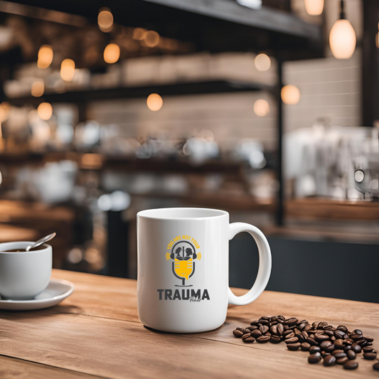 You Are Not Your Trauma Podcast Coffee Mug