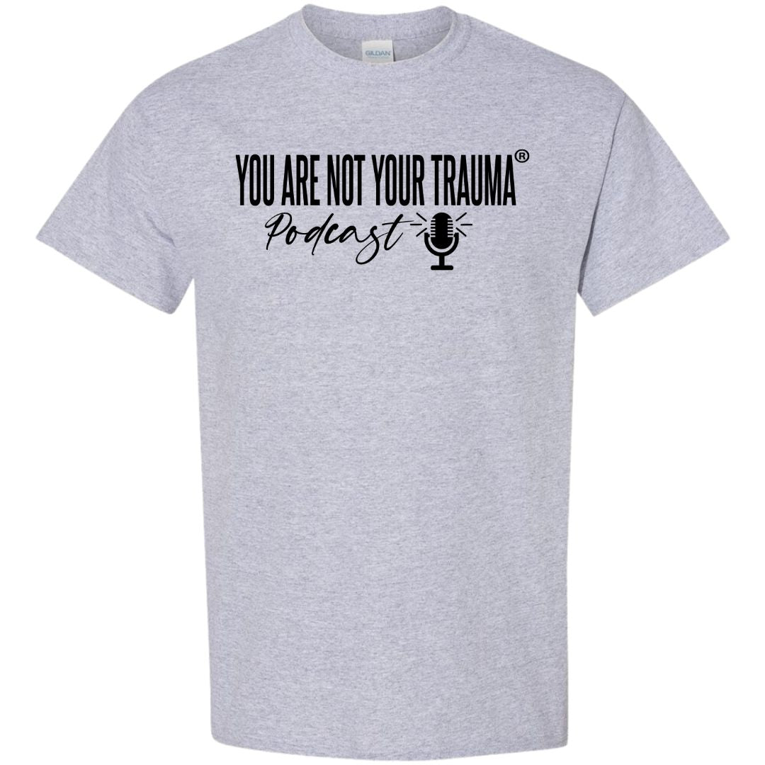 You Are Not Your Trauma Podcast Tee Bold