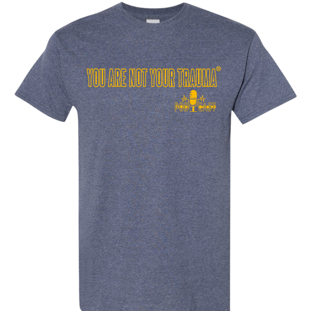 You Are Not Your Trauma Podcast Tee - Outline
