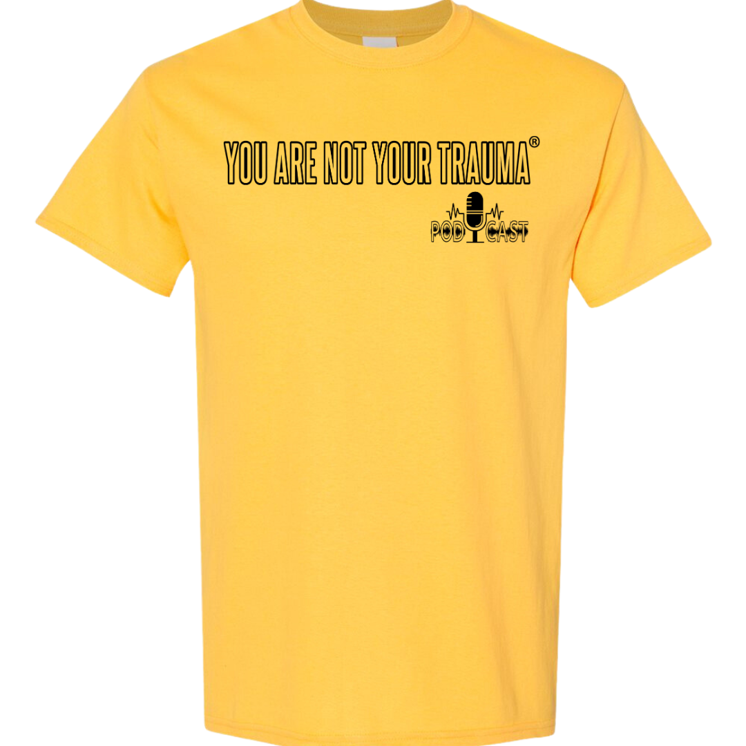 You Are Not Your Trauma Podcast Tee - Outline