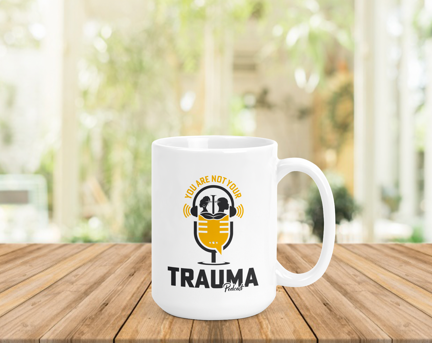 You Are Not Your Trauma Podcast Coffee Mug